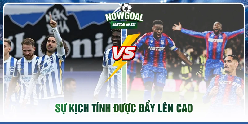 Sự kịch tính được đẩy lên cao